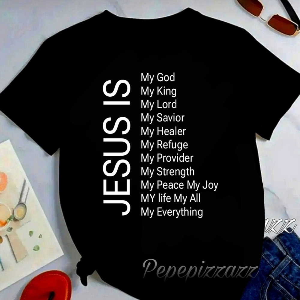 JESUS IS-  CUSTOM TSHIRT all sizes